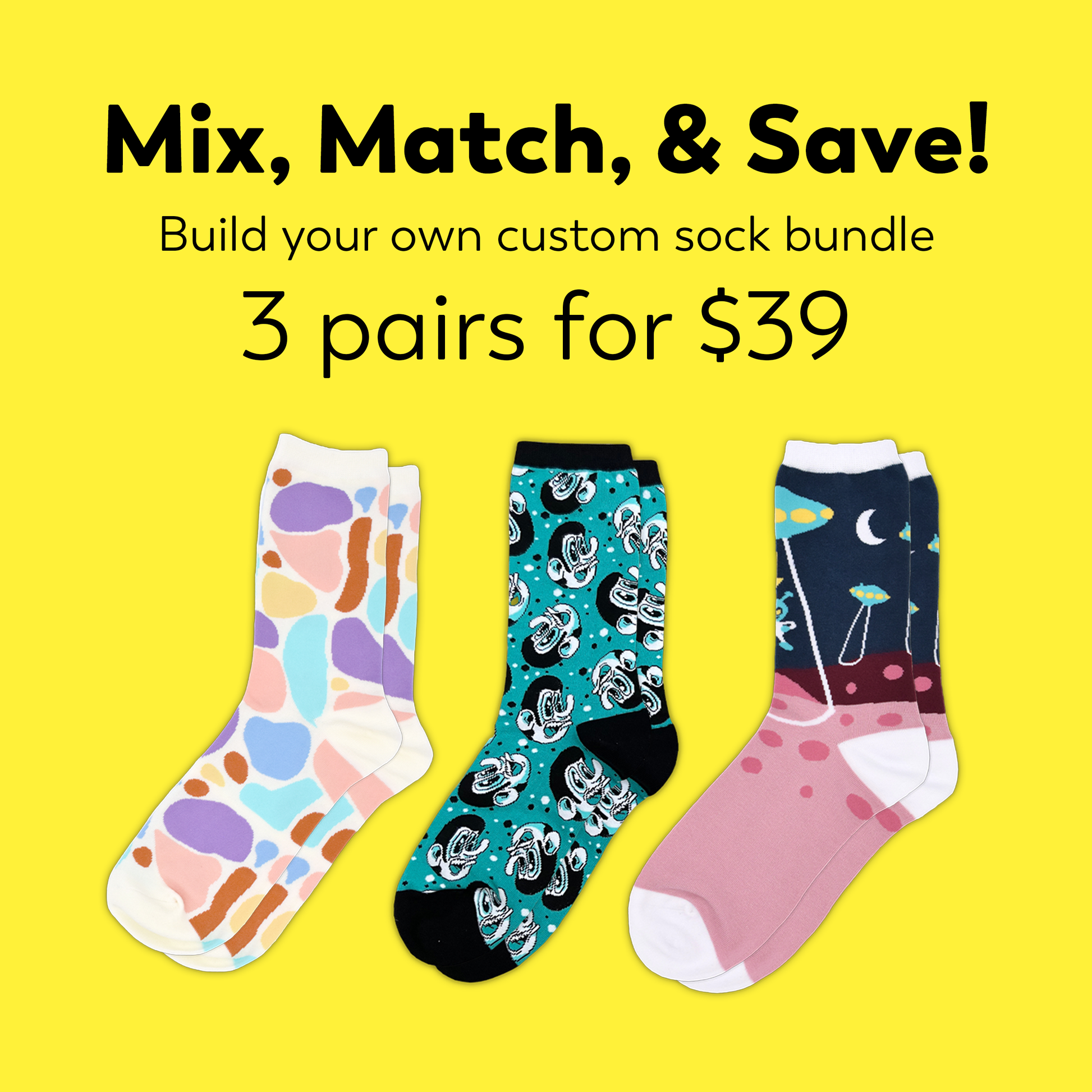 "Mix, Match & Save!; Build your own custom sock bundle. 3 pairs for $39". Text sits on top of a yellow background with three pairs of past designs from the Awesome Socks Club. A Good Store Product.